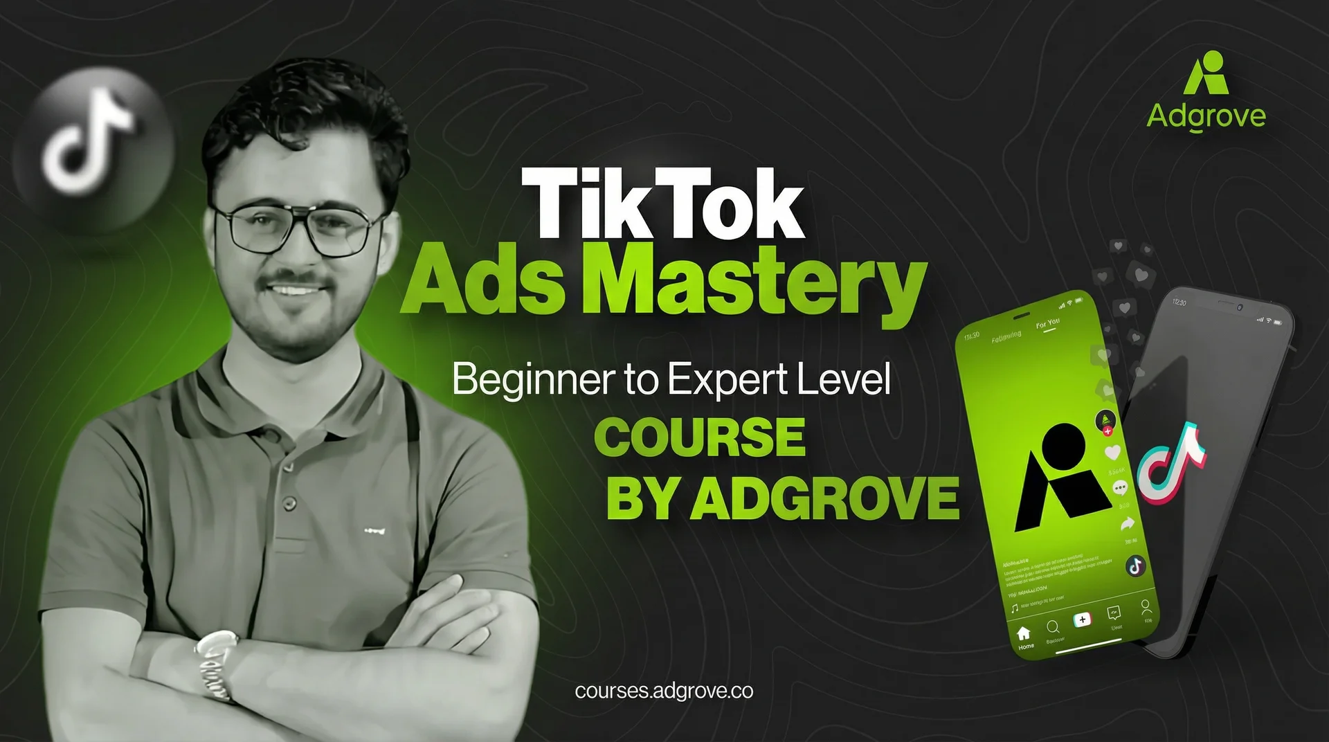 TikTok Ads Mastery | Beginner to Expert | Course by Adgrove ( Tayyab Jamil )